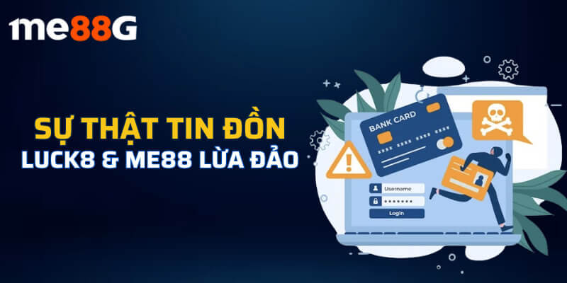 Kwin Bóc trần sự thật tin đồn Luck8 và me88 lừa đảo người chơi